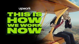 This Is How We Work Now - Director’s Cut | Upwork