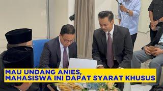 MAU UNDANG ABAH ANIES, MAHASISWA INI DI TODONG SYARAT KHUSUS