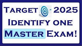 Select your one Master Exam in 2025!