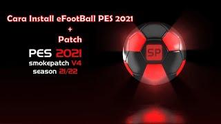 Cara Install eFootBall PES 2021 + Patch terbaru 2022
