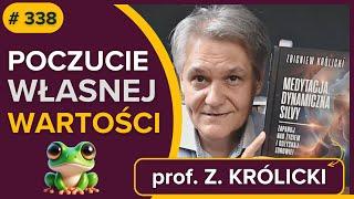 Jak zwiększyć POCZUCIE WŁASNEJ WARTOŚCI krok po kroku? - profesor Królicki - audiobook