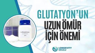 Glutatyon'un Uzun Ömür İçin Önemi