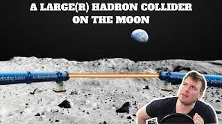 A Large(r) Hadron Collider On The Moon