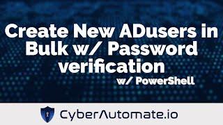 13. Create New Active Directory Users in Bulk with Password verification