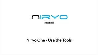 Niryo One Tutorial - Use the Tools