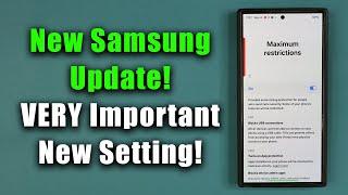 New VERY Important Samsung Update for Millions of Galaxy Phones - Set This Correctly!