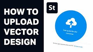 How to Upload and Submit Your First Vector Design to Adobe Stock