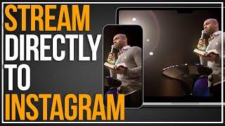 How To Livestream to Instagram