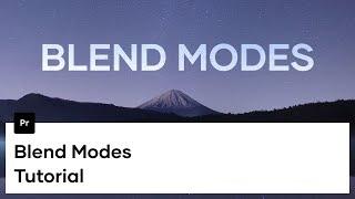 How To Use Blend Modes In Premiere Pro - Premiere Pro Tutorial