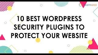 10 Best WordPress Security Plugins to Protect your Website