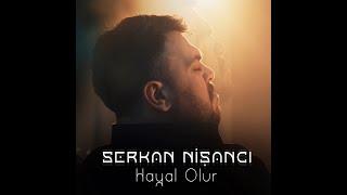 Serkan Nişancı - Hayal Olur