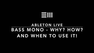 Bass Mono - Why? How? And when to use it! Become a better producer FAST! Easy Ableton Live Tips.