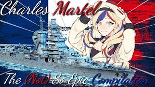 The (Not) So Epic Compilation Charles Martel World of Warships Legends