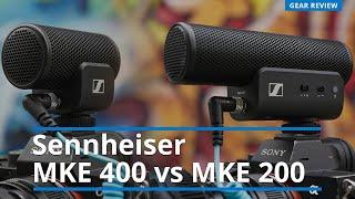 Sennheiser MKE 400 vs 200: Which microphone is right for you?