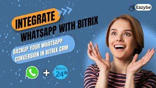 How to Integrate Bitrix  CRM & WhatsApp under 2 mins