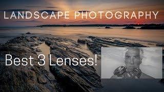 Landscape photography - The best 3 lenses!