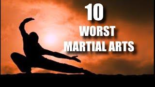 Top 10 WORST Martial Arts