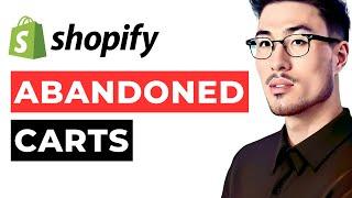Reduce Shopify Abandon Cart