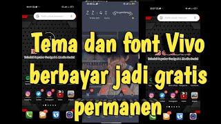 Cara merubah tema dan font Vivo berbayar menjadi gratis dan permanen|| work 2021