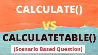 Scenario: Calculate() vs Calculatetable() | DAX | Power BI Interview