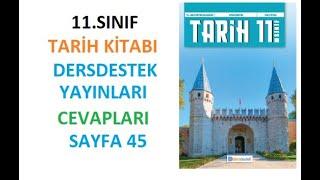 11.  Sınıf Tarih Ders Kitabı Cevapları Dersdestek Sayfa 45