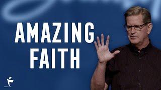 Amazing Faith | Luke 7:1-10 | Pastor John Miller