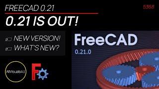  FreeCAD 0.21 Is Out! - A Quick Overview - Free CAD Software For Beginners