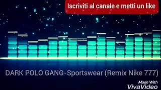 DARK POLO GANG-Sportswear (Remix Nike 777)