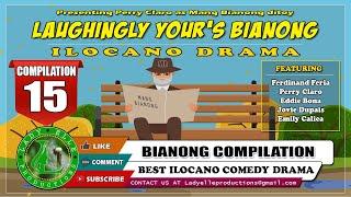 LAUGHINGLY YOURS BIANONG #15 COMPILATION | BEST ILOCANO DRAMA | LADY ELLE PRODUCTIONS