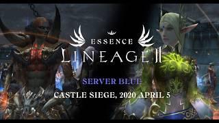 [EU] Lineage 2 Essence, Server - Blue, Castle Siege 05-04-2020