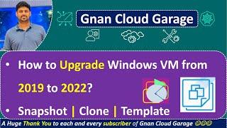 25. Upgrading Windows VM from 2019 to 2022: Snapshot, Clone, Template, Real-Time Scenarios Explained