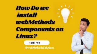 webMethods Component: Step-by-Step Installation Guide on Linux