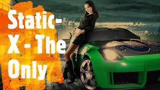 Static X - The Only - Need For Speed Underground