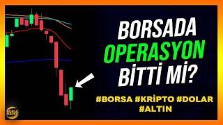 BORSADA OPERASYON BİTTİ Mİ? - Bist100 Analiz - Yorum - Dolar Alınır mı -  Kripto - Altın Analiz