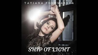 Tatiana Ponomareva - Ship of Light