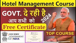 Top New Government Online Free Certificate | Hotel Management Free Online Course by Govt. 2024