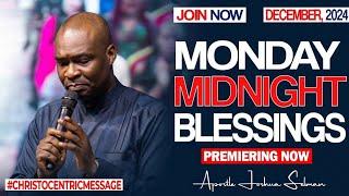 MONDAY MIDNIGHT BLESSINGS, 23RD DECEMBER 2024- Apostle Joshua Selman Good Word