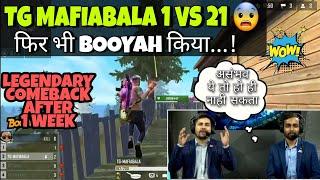 TG MAFIABALA 1 VS 21 BOOYAH | TG MAFIABALA LEGENDARY COMEBACK AFTER 1 WEEK | TG MAFIABALA SOLO BOOYA