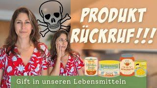 Produktrückruf, Produktwarnung, Gift in unseren Lebensmitteln