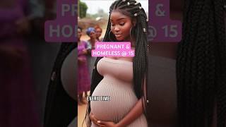 How a PREGNANT 15YRS old Survived street life #africantales