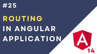 #25: Routing in Angular 14 Application | Enable Routing in Existing Application