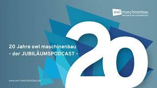 20 Jahre owl maschinenbau - der Jubiläumspodcast