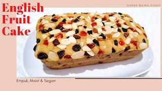 RESEP ENGLISH FRUIT CAKE || Empuk & Moist || Dengan MIX FRUITS yang SEGAR...!!! 