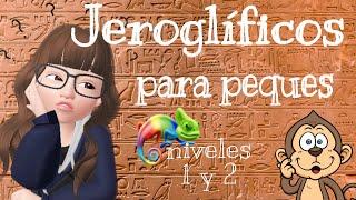 15 Jeroglíficos para peques. Tutorial para que los puedan resolver ellos paso a paso. Niveles 1 y 2