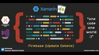 Xamarin Forms : Firebase (Update Delete)