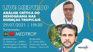 12 LIVE MEDTROP -  Análise Crítica do hemograma nas Doenças Tropicais.