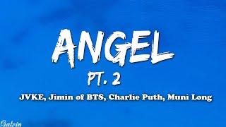 JVKE, Jimin of BTS, Charlie Puth, Muni Long - Angel Pt. 2 (Lyrics)