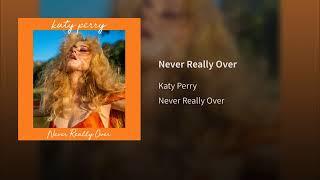 Katy Perry - Never Really Over (Audio)