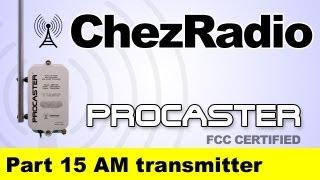 Procaster AM Transmitter - FCC certified Part 15 - ChezRadio.com