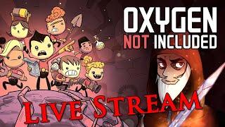Oxygen Not Included - Live Stream - Part 5